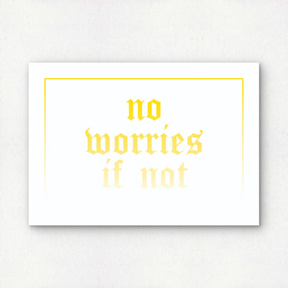 no worries if not in yellow