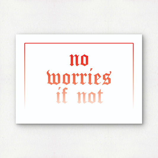 no worries if not in red