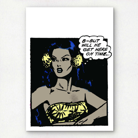 Pop Art Girl Premium Giclée Art Print | A4 A3 Vintage Comic Wall Decor | Retro Artwork | "But Will He Get Here On Time?" | Unframed