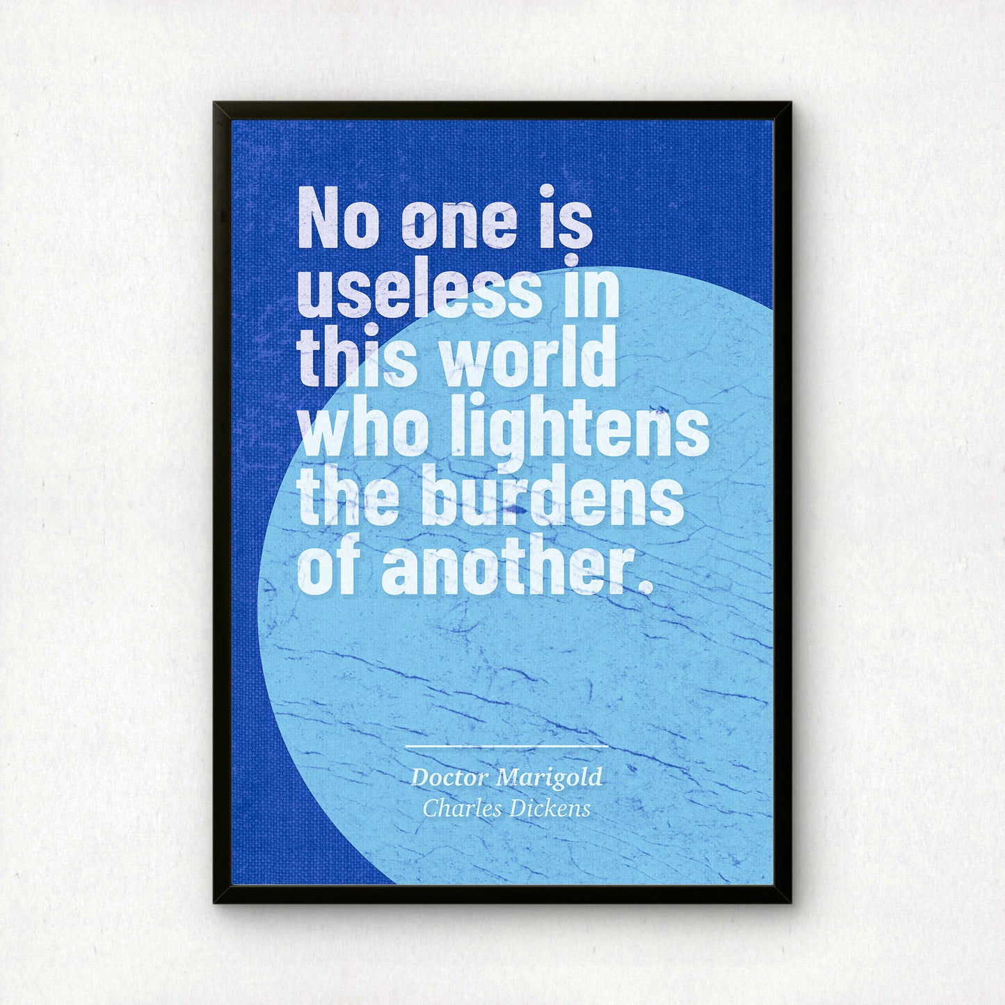 'No One Is Useless' Charles Dickens Quote Art Print | Literary Wall Art | Book Lover Gift