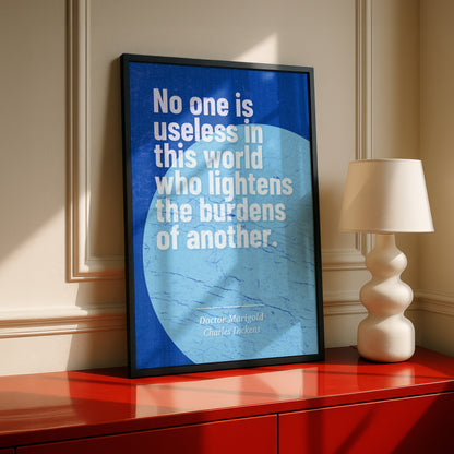 'No One Is Useless' Charles Dickens Quote Art Print | Literary Wall Art | Book Lover Gift