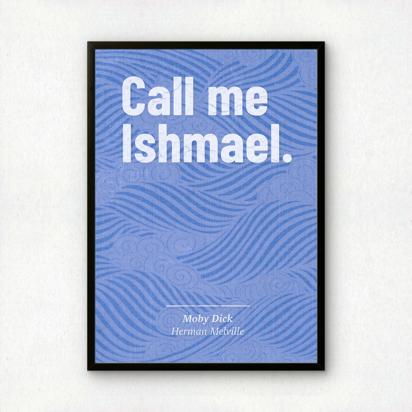 Moby Dick Art Print | 'Call Me Ishmael' Quote | Herman Melville | Literary Wall Art | Book Lover Gift