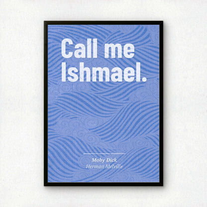 Moby Dick Art Print | 'Call Me Ishmael' Quote | Herman Melville | Literary Wall Art | Book Lover Gift