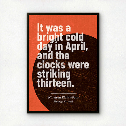 1984 Art Print | 'Clocks Were Striking Thirteen' Quote | George Orwell | Literary Wall Art | Book Lover Gift