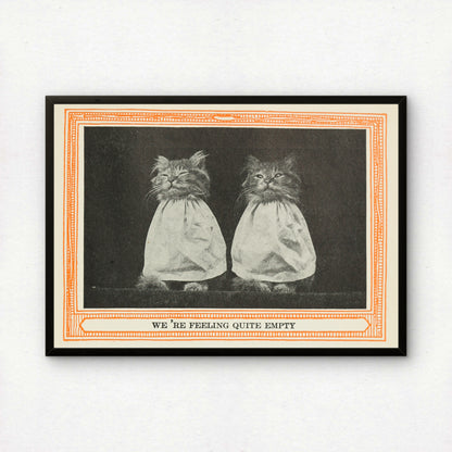 Funny Victorian Cat Art Print | 'We're Feeling Quite Empty' | Vintage Cat Meme Wall Art | Cat Lover Gift