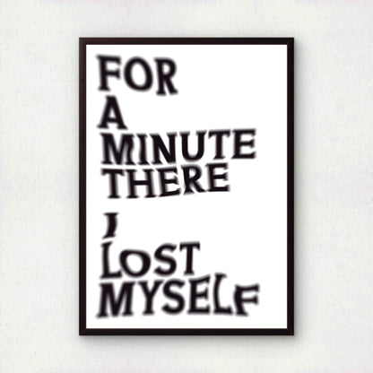 For a Minute There I Lost Myself | Premium Giclee Art Print
