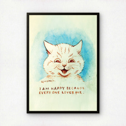 Louis Wain: I Am Happy Because Everyone Loves Me Cat Painting | Giclée Art Print | Archival Quality Printing