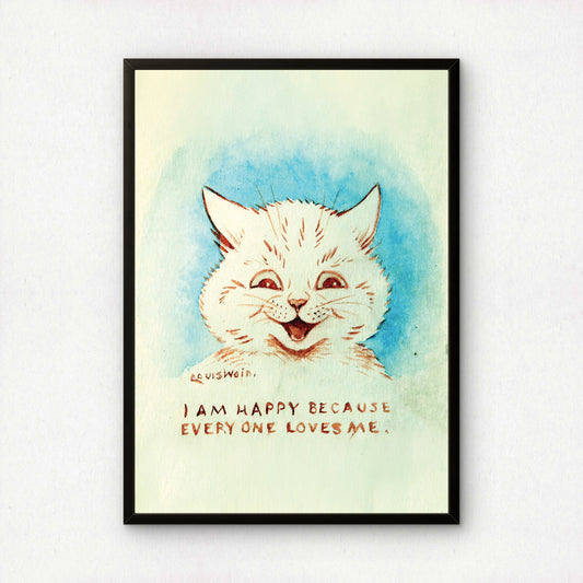 Louis Wain: I Am Happy Because Everyone Loves Me Cat Painting | Giclée Art Print | Archival Quality Printing